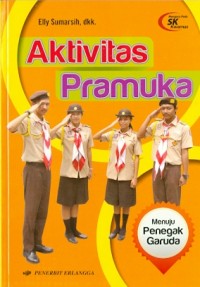 Aktivitas Pramuka Menuju Penegak Garuda