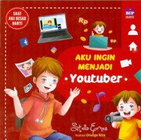 Image of AKU INGIN MENJADI YOUTUBER