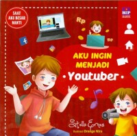 AKU INGIN MENJADI YOUTUBER