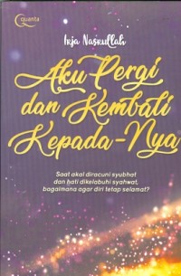 Aku Pergi dan Kembali Kepada-Nya