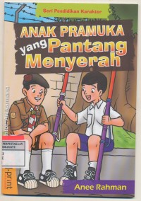 ANAK PRAMUKA yang Pantang Menyerah