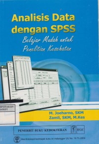 Analisis data denga SPSS : belajar mudah untuk penelitian kesehatan