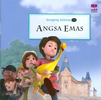 DONGENG ANIMASI : ANGSA EMAS