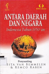 ANTARA DAERAH DAN NEGARA INDONESIA TAHUN 1950-AN