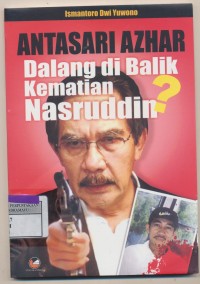 Image of ANTASARI AZHAR DALANG DI BALIK KEMATIAN NASRUDDIN?