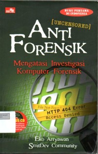 Image of Anti Forensik: Mengatasi Investigasi Komputer Forensik