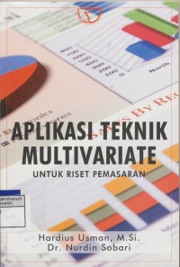 Image of Aplikasi Teknik Multivariate untuk riset pemasaran