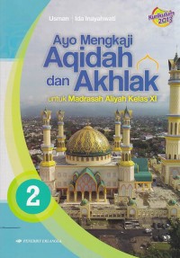 Image of Ayo Mengkaji Aqidah dan Akhlak untuk MA Kelas XI