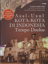 Asal-Usul Kota-Kota Di Indonesia Tempo Doeloe