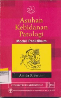 Asuhan Kebidanan Patologi Modul Praktikum