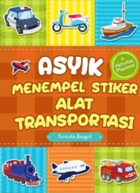 ASYIK MENEMPEL STIKER ALAT TRANSPORTASI