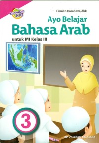 ayo belajar bahasa arab :untuk MI Kelas III