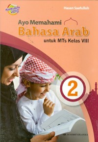 Ayo Memahami BAHASA ARAB : Untuk MTS Kelas VIII