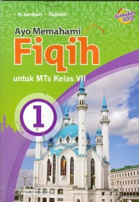 Ayo Memahami Fiqih : Untuk MTS Kelas VII