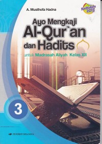 Ayo Mengkaji Al-Quran dan Hadits untuk Madrasah Aliyah Kelas XII