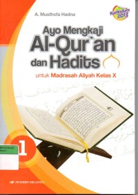 Image of Ayo Mengkaji Al-Qur'an dan Hadits: Untuk Madrasah Aliyah Kelas X