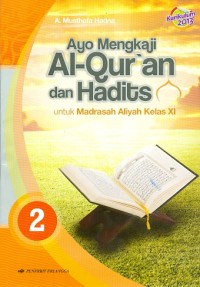 Image of Ayo Mengkaji AL-QUR'an Dan Hadists; Untuk Madrasah Aliyah KelasXI