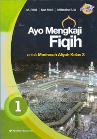 Ayo mengkaji fiqih untuk madrasah aliyah kelas x