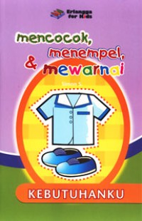 Mencocok, menempel dan mewarnai :Kebutuhanku