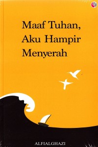 Image of Maaf tuhan,aku hampir menyerah