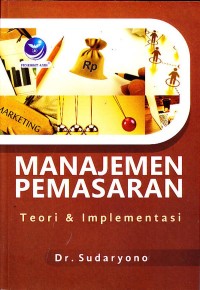 Image of Manajemen Pemasaran, Teori Dan Implementasi