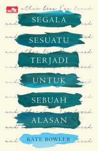 Image of Segala sesuatu terjadi untuk sebuah alasan