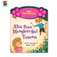 Aku Taat Aturan : Aku Bisa Menghargai Teman