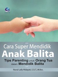 Cara super mendidik anak balita