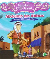 Sahabat Cilik Rasul Abdullah bin Abbas Pelajar Cilik yang Gigih