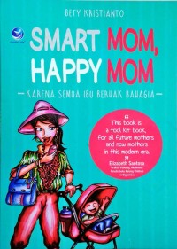 Smart Mom, Happy Mom