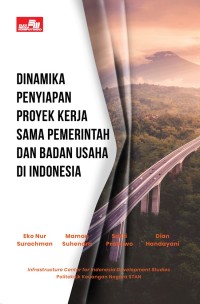 Dinamika penyiapan proyek kerja sama pemerintah dan badan usaha di indonesia