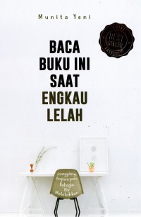 Baca Buku Ini Saat Engkau Lelah Sesungguhnya Berpura-pura Bahagia itu Melelahkan