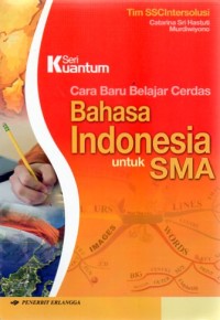 Image of Cara Baru Belajar Cerdas Bahasa Indonesia untuk SMA