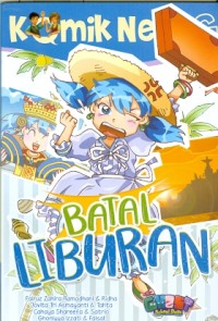 Komik Next : BATAL LIBURAN