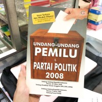 Undang-Undang Pemilu & Partai Politik 2008