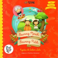 Image of BAWANG MERAH BAWANG PUTIH : Kejutan di Dalam Labu