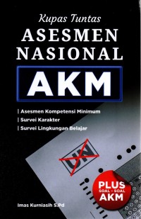 Kupas Tuntas Asesmen Nasional (AKM)