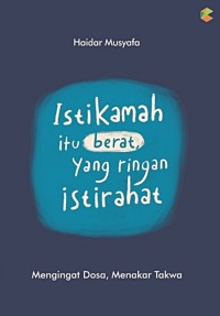 Image of Istikamah itu berat yang ringan istirahat