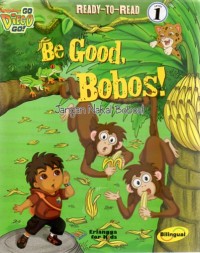 Image of BE GOOD,BOBOS! : JANGAN NAKAL BOBOS
