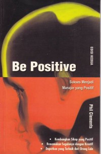 BE POSITIVE Sukses Menjadi Maneger Yang Positif