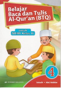 Belajar Baca dan Tulis Al-Qur'an (BTQ) untuk SD/MI Kelas IV