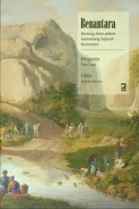 BENANTARA: Bentang Alam Dalam Gelombang Sejarah Nusantara