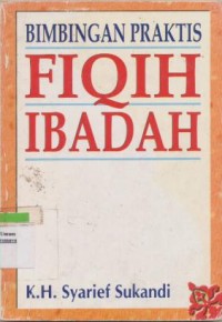 Bimbingan Praktis Fiqih Ibadah