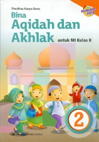 Bina Aqidah dan Akhlak : Untuk MI Kelas II