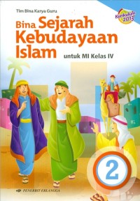 Image of Bina Sejarah Kebudayaan Islam : Untuk MI Kelas IV
