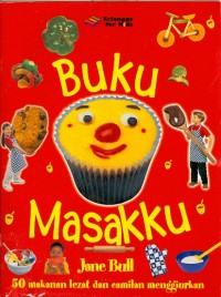 Image of Buku Masakku: 50 Makanan lezat dan cemilan menggiurkan