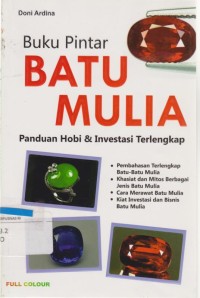 Buku Pintar Batu Mulia : Panduan Hobi dan Investasi Terlengkap