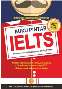 Image of BUKU PINTAR IELTS : International English Language Testing System
