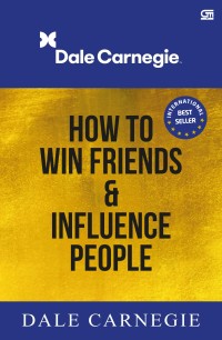 HOW TO WIN FRIENDS AND INFLUENCE PEOPLE