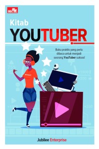 Image of Kitab Youtuber: Buku Praktis yang perlu dibaca untuk menjadi seorang Youtuber sukses!